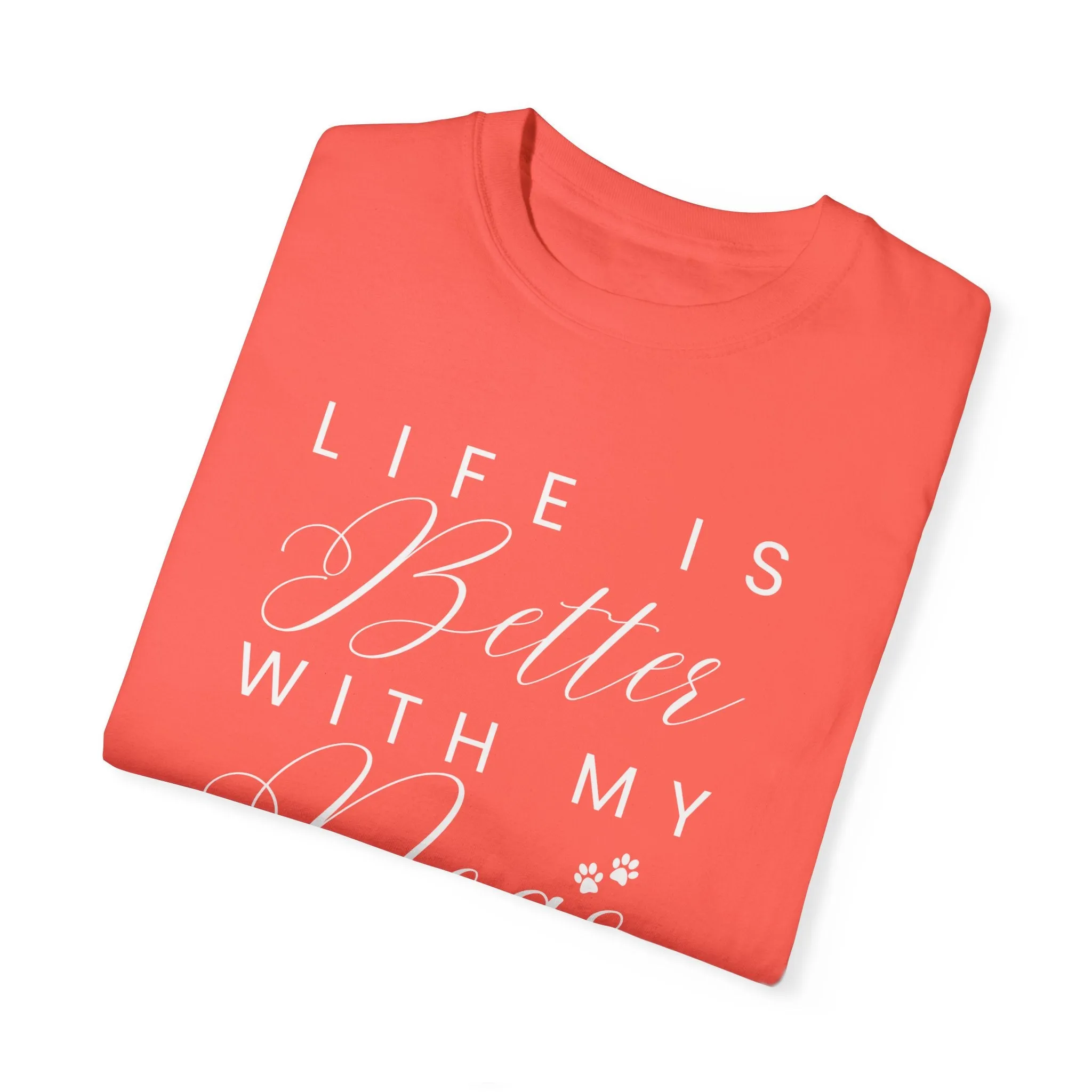 Life is Better with My Dogs Comfort Colors Women's Tee - Cozy Canine Style