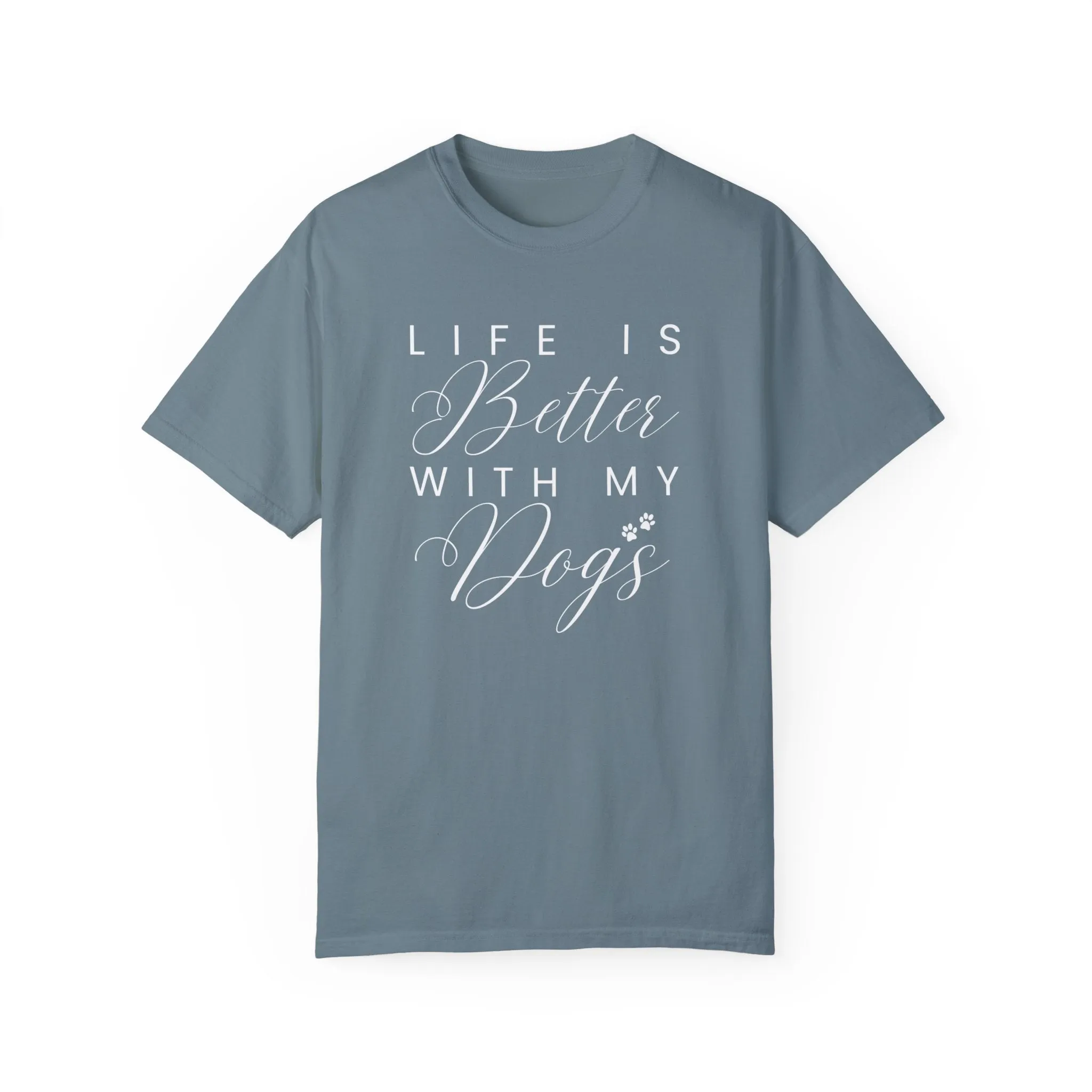 Life is Better with My Dogs Comfort Colors Women's Tee - Cozy Canine Style